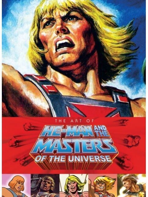 Masters Of The Universe The Art Of He-Man And The Masters Of The Universe