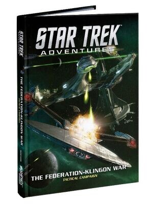 Star Trek Adventures RPG The Federation-Klingon War Tactical Campaign