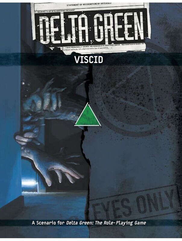 Delta Green RPG Viscid