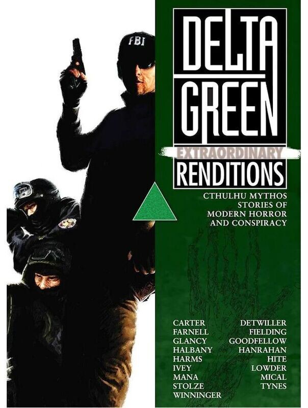 Delta Green Stories Extraordinary Renditions