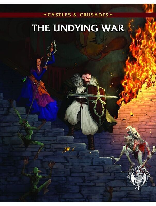 Castles & Crusades RPG The Undying War