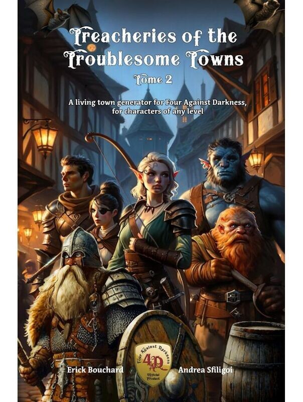 Four Against Darkness Treacheries Of The Troublesome Towns Tome 2