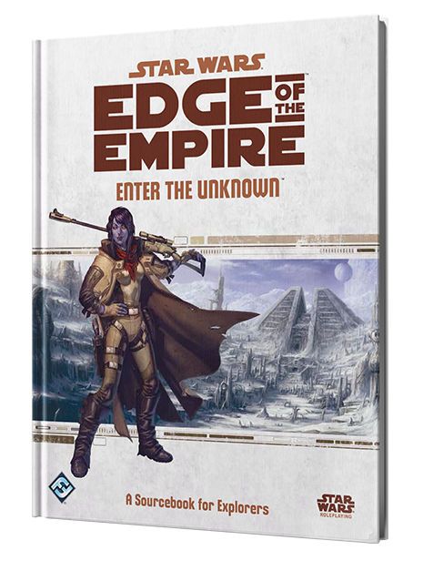 Star Wars Edge Of The Empire Enter The Unknown A Sourcebook For Explorers