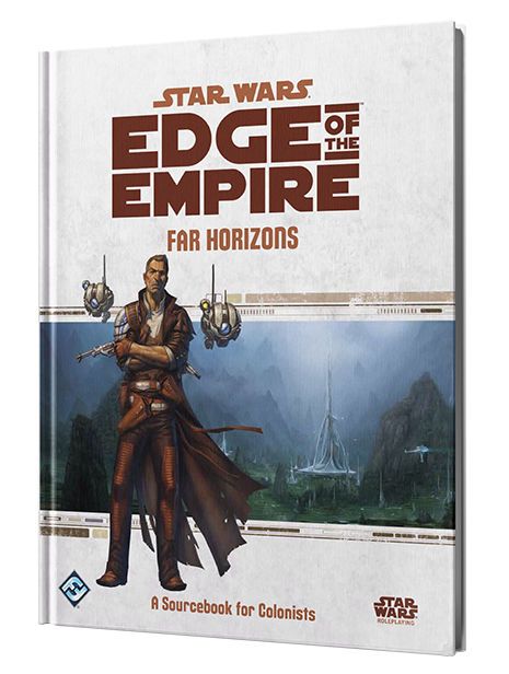 Star Wars Edge Of The Empire Far Horizons A Sourcebook For Colonists