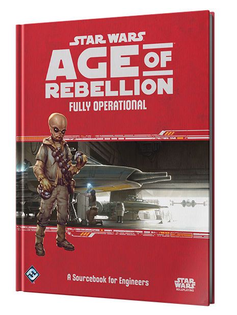 Star Wars Age Of Rebellion Fully Operational A Sourcebook For Engineers