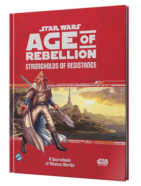 Star Wars Age Of Rebellion Strongholds Of Resistance A Sourcebook Of Alliance Worlds