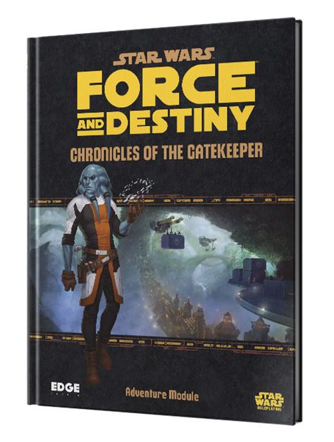 Star Wars Force And Destiny Chronicles Of The Gatekeeper Adventure Module