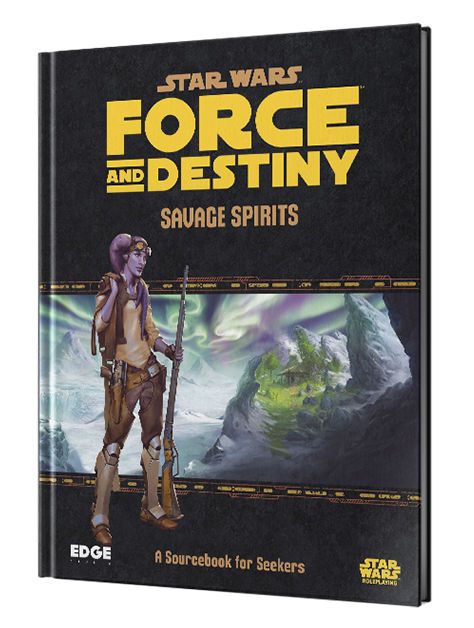 Star Wars Force And Destiny Savage Spirits A Sourcebook For Seekers