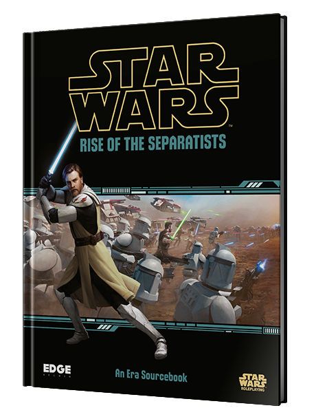 Star Wars Rise of the Separatists A New Era Sourcebook