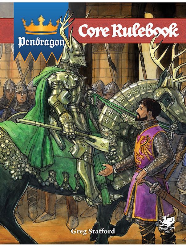 Pendragon 6th Edition RPG Core Rulebook Pendragon 6th Edition RPG Core Rulebook
