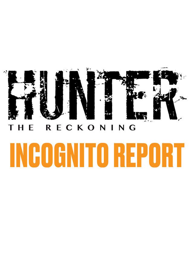 Hunter The Reckoning 5th Edition Incognito Report Sourcebook