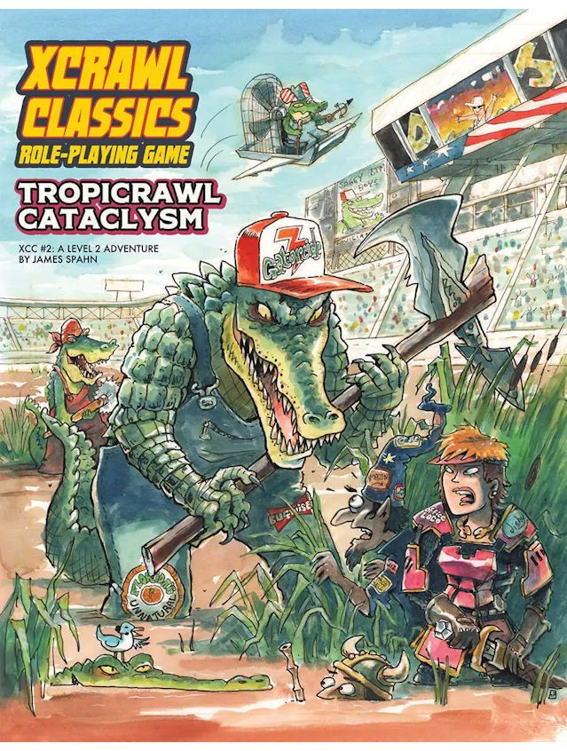 Dungeon Crawl Classics XCrawl Classics #2 Tropicrawl Cataclysm