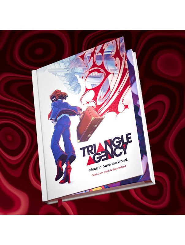 The Triangle Agency The Tabletop Role-Playing Game (Core Rulebook)