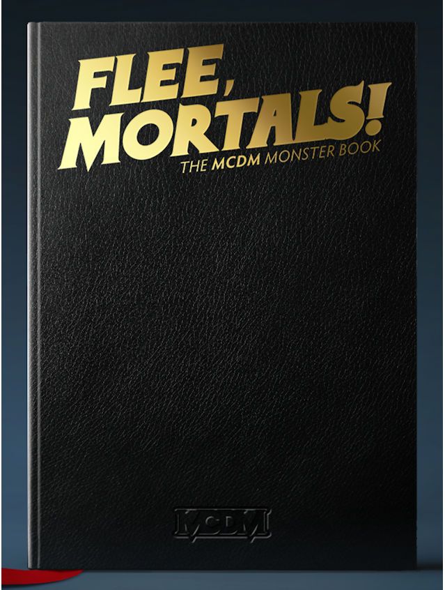 Flee, Mortals! The MCDM Monster Book Deluxe Cover
