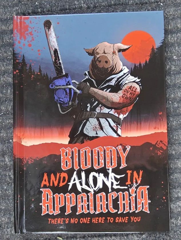 Bloody & Alone In Appalachia (Hardback + PDF)