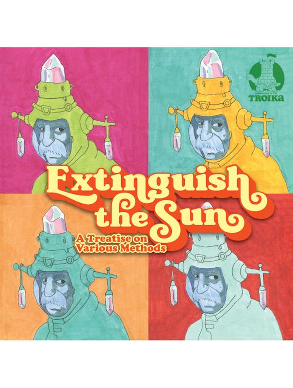 Troika! Extinguish The Sun