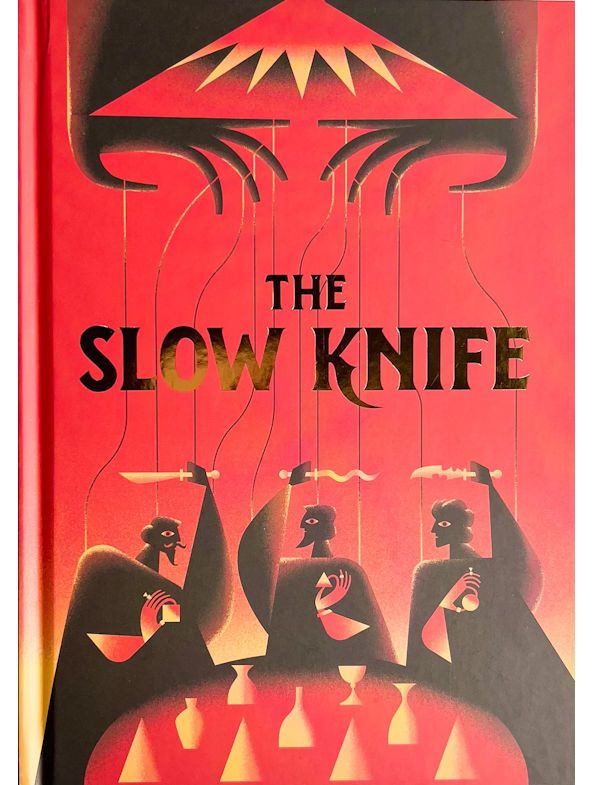 The Slow Knife
