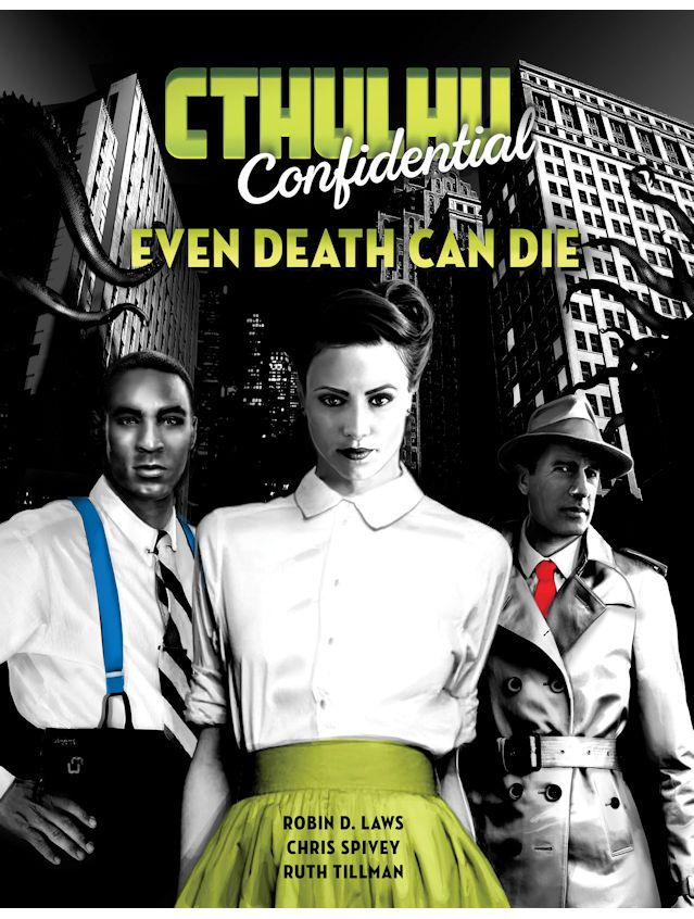 Cthulhu Confidential Even Death Can Die