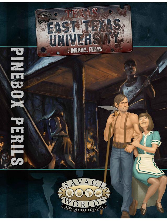 Savage Worlds East Texas University Pinebox Perils