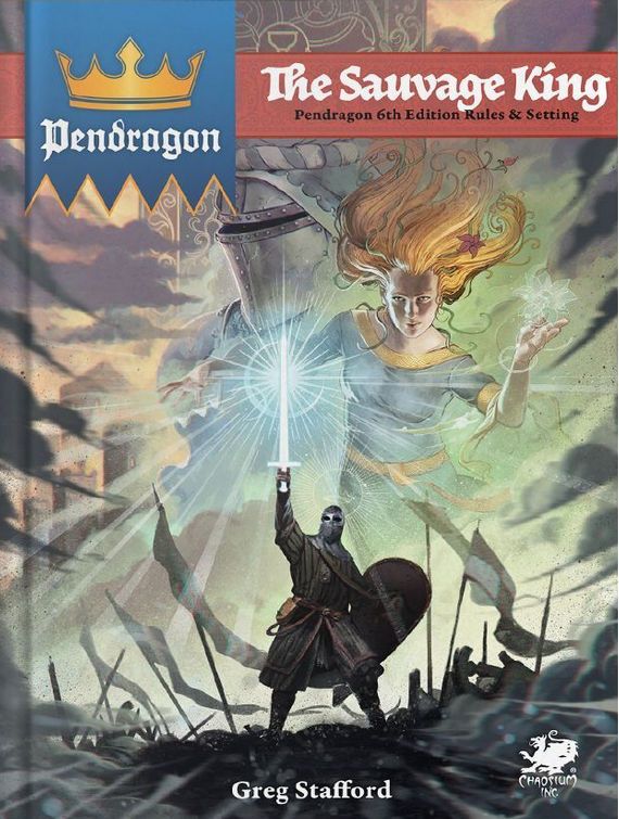 Pendragon 6th Edition RPG The Sauvage King