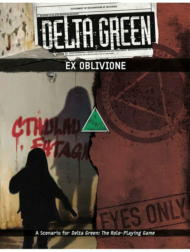 Delta Green RPG Ex Oblivione Delta Green RPG Ex Oblivione