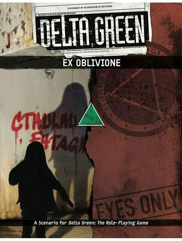 Delta Green RPG Ex Oblivione Delta Green RPG Ex Oblivione