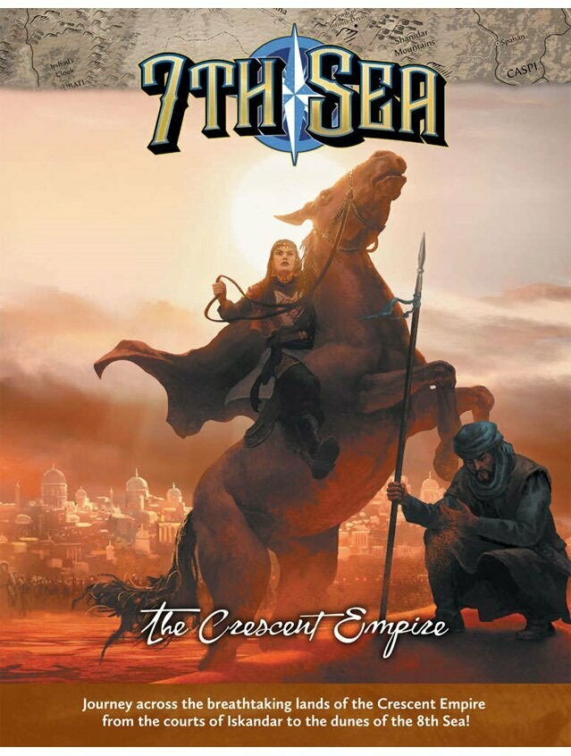 7th Sea RPG The Crescent Empire 7th Sea RPG The Crescent Empire