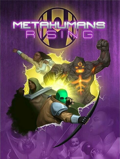 Metahumans Rising RPG Metahumans Rising RPG