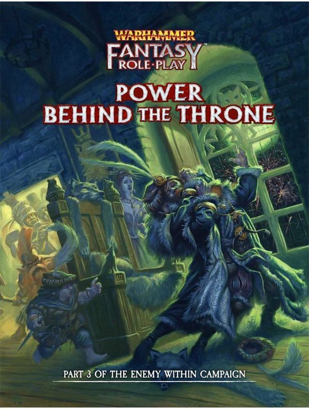 Warhammer Fantasy Roleplay RPG Enemy Within Campaign Volume 3 Power Behind The Throne Director's Cut Warhammer Fantasy Roleplay RPG Enemy Within Campaign Volume 3 Power Behind The Throne Director's Cut