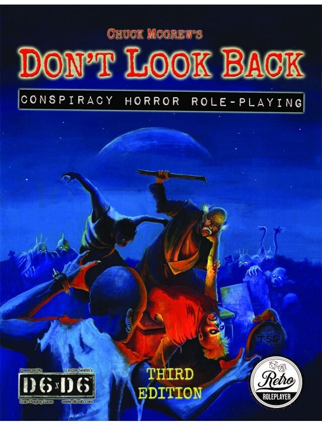 Don't Look Back Conspiracy Horror Roleplaying 3rd Edition Don't Look Back Conspiracy Horror Roleplaying 3rd Edition