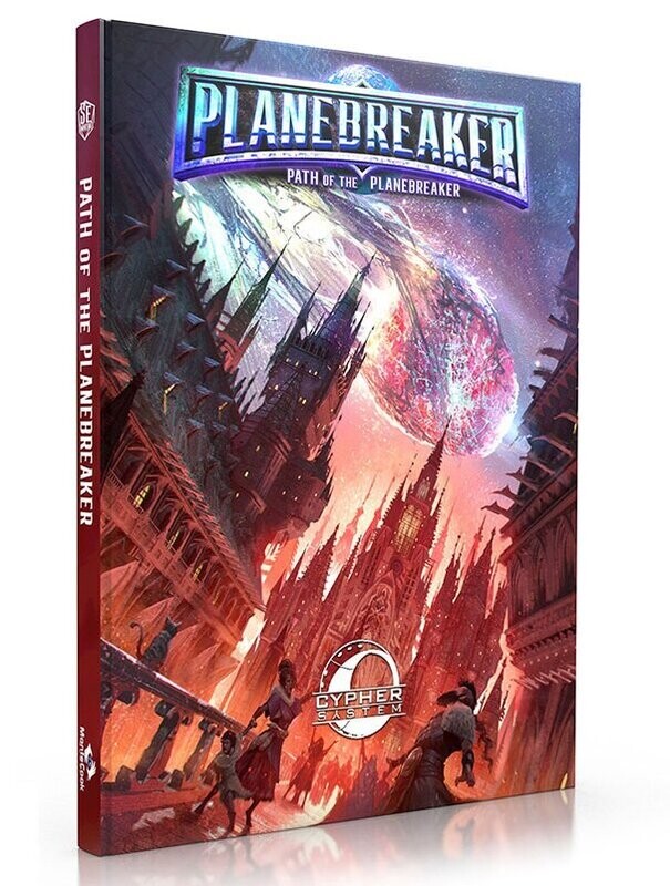 Cypher System RPG Path Of The Planebreaker Cypher System RPG Path Of The Planebreaker