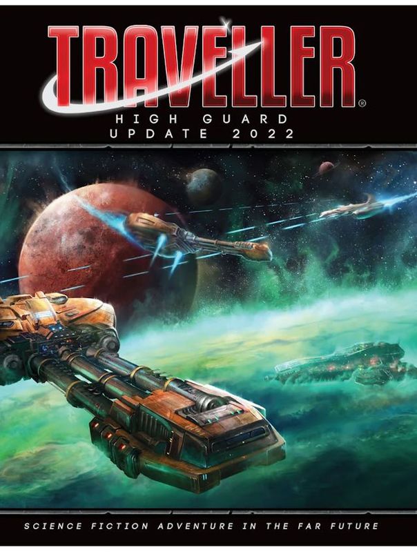 Traveller High Guard (2022 Update) Traveller High Guard (2022 Update)
