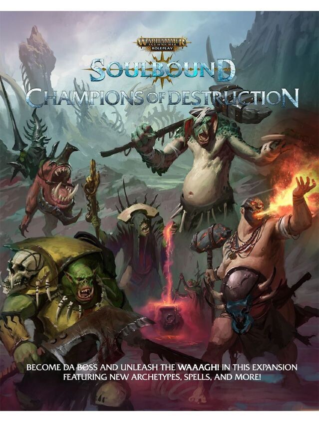 Warhammer Age Of Sigmar Roleplay RPG Soulbound Champions Of Destruction Warhammer Age Of Sigmar Roleplay RPG Soulbound Champions Of Destruction
