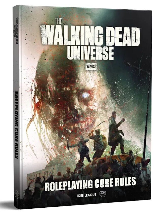 The Walking Dead Universe RPG Core Rules The Walking Dead Universe RPG Core Rules