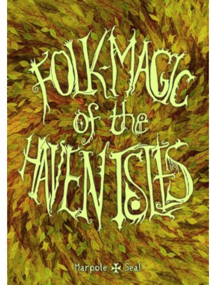 The Midderlands Folk Magic Of The Haven Isles The Midderlands Folk Magic Of The Haven Isles