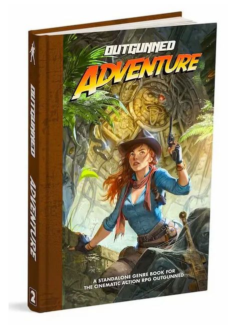 Outgunned Adventure Core Rulebook Outgunned Adventure Core Rulebook