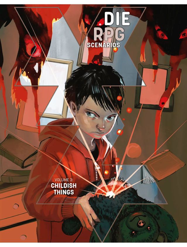 DIE RPG Scenarios Volume 3 Childish Things DIE RPG Scenarios Volume 3 Childish Things