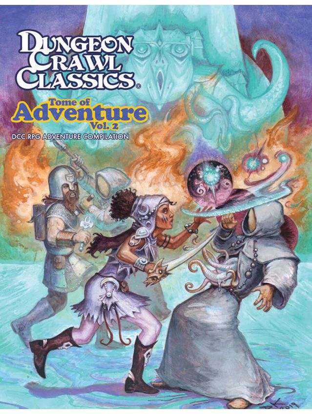 Dungeon Crawl Classics Tome Of Adventure Volume 2 Dungeon Crawl Classics Tome Of Adventure Volume 2