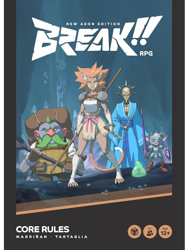 BREAK!! RPG Core Rules New Aeon Edition BREAK!! RPG Core Rules New Aeon Edition