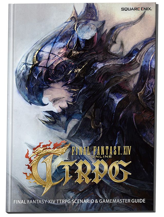 Final Fantasy XIV Scenario & Gamemaster Guide Final Fantasy XIV Scenario & Gamemaster Guide