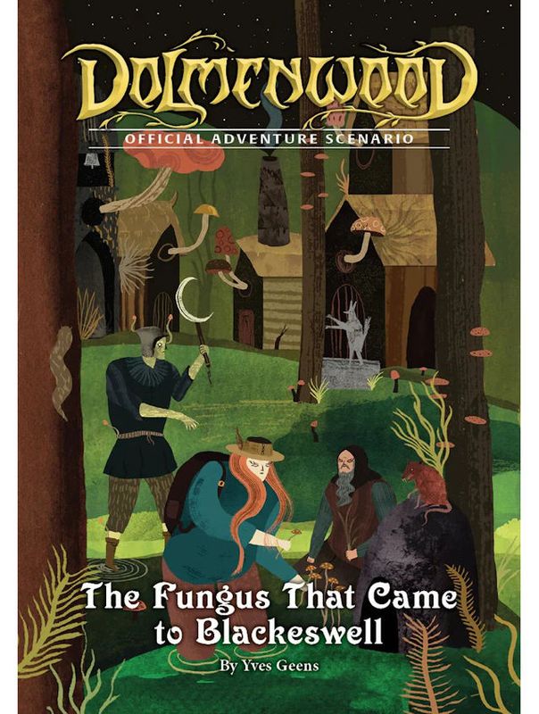 Dolmenwood Official Adventure Scenario The Fungus That Came To Blackeswell