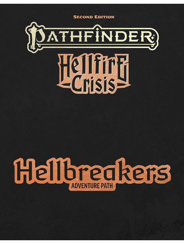 Pathfinder RPG Hellfire Crisis Hellbreakers Adventure Path Special Edition