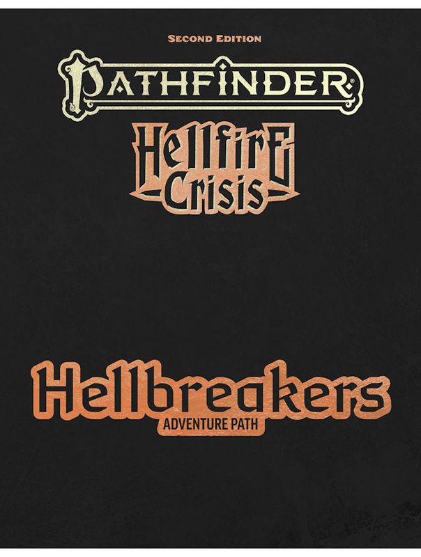 Pathfinder RPG Hellfire Crisis Hellbreakers Adventure Path Special Edition