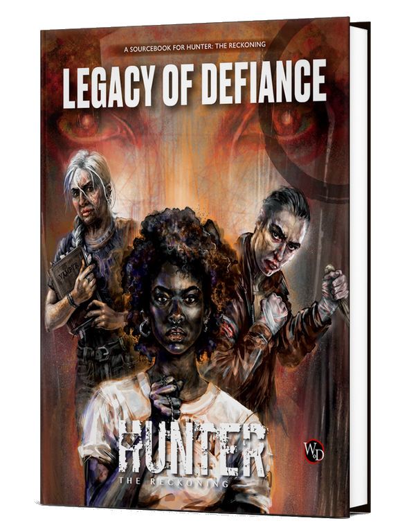 Hunter The Reckoning 5th Edition Legacy Of Defiance Sourcebook Hunter The Reckoning 5th Edition Legacy Of Defiance Sourcebook