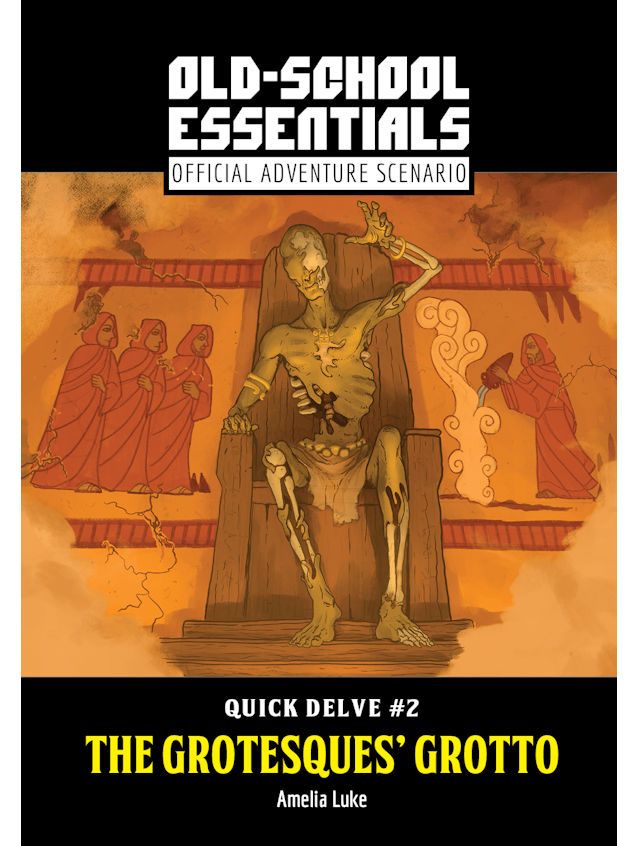 Old-School Essentials Official Adventure Scenario Quick Delve #2 The Grotesques' Grotto