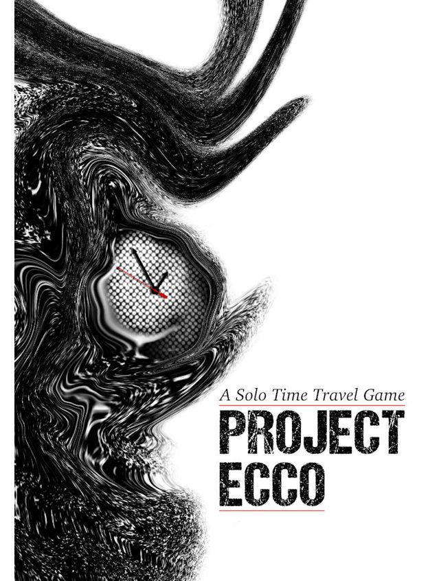 Project ECCO A Solo Time Travel Game Project ECCO A Solo Time Travel Game