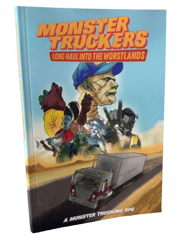 Monster Truckers Long Haul Into The Worstlands Monster Truckers Long Haul Into The Worstlands