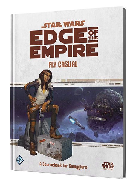 Star Wars Edge Of The Empire Fly Casual A Sourcebook For Smugglers (DINKED)