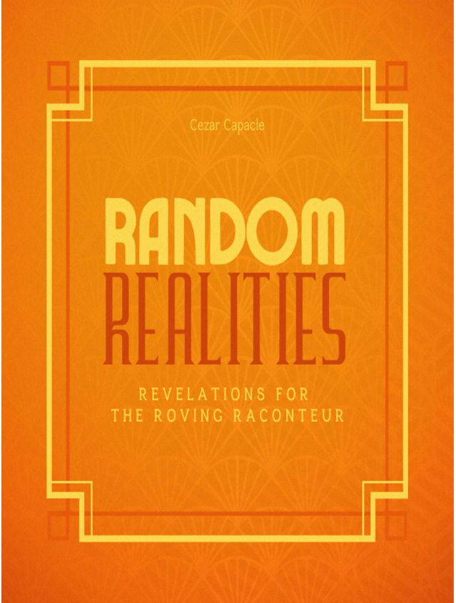 Random Realities Revelations For The Roving Raconteur