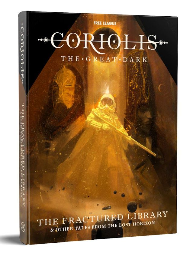 Coriolis The Great Dark The Fractured Library & Other Tales From The Lost Horizon Coriolis The Great Dark The Fractured Library & Other Tales From The Lost Horizon